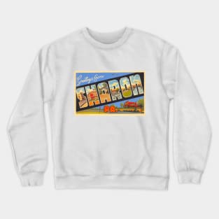 Greetings from Sharon, Pennsylvania - Vintage Large Letter Postcard Crewneck Sweatshirt